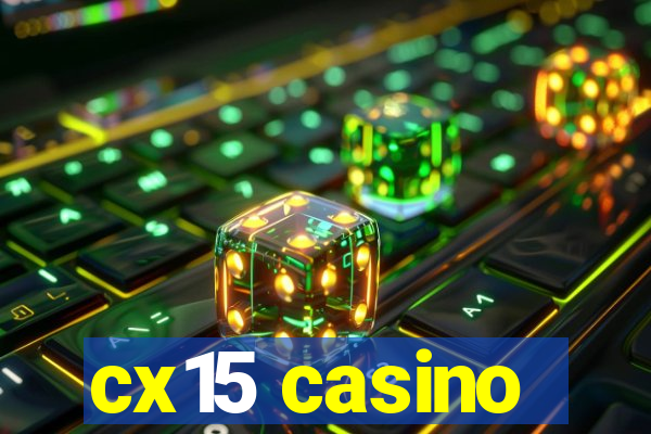 cx15 casino